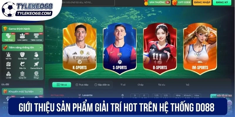 Giới thiệu sản phẩm giải trí hot trên hệ thống Do88