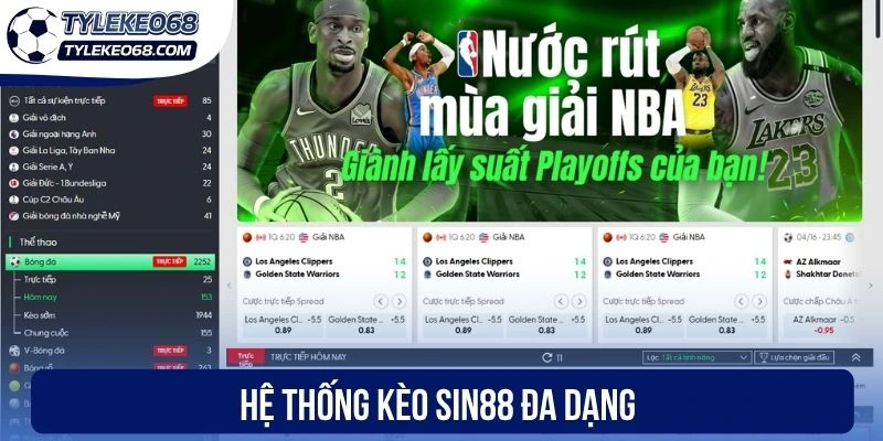 Hệ thống kèo Sin88 đa dạng