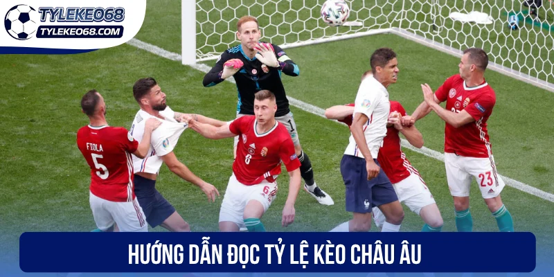 Hướng dẫn đọc tỷ lệ kèo châu Âu