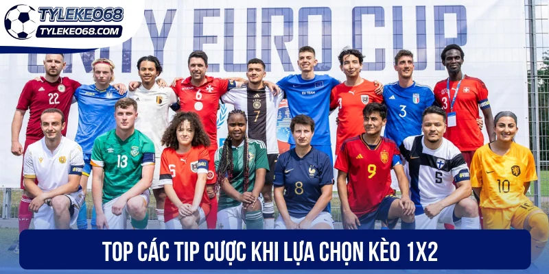 Top các tip cược khi lựa chọn kèo 1X2 