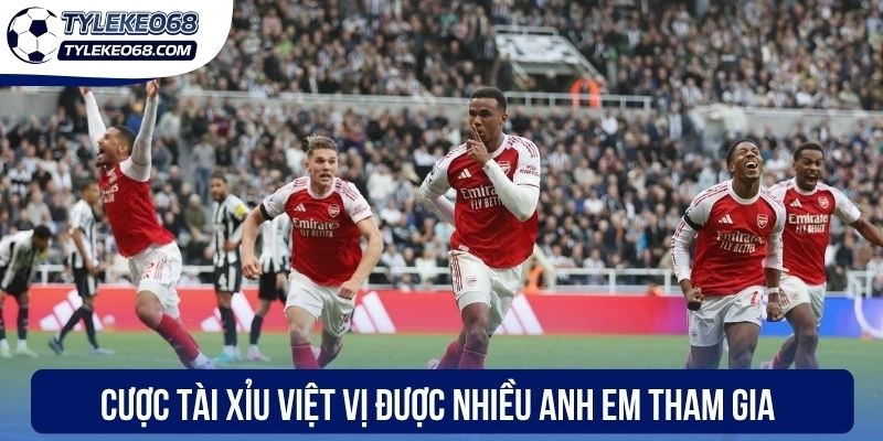 Cược tài xỉu việt vị được nhiều anh em tham gia