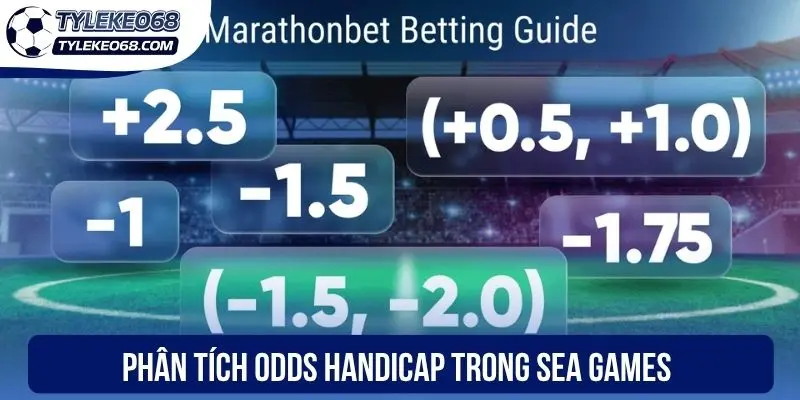 Phân tích odds handicap trong Sea Games
